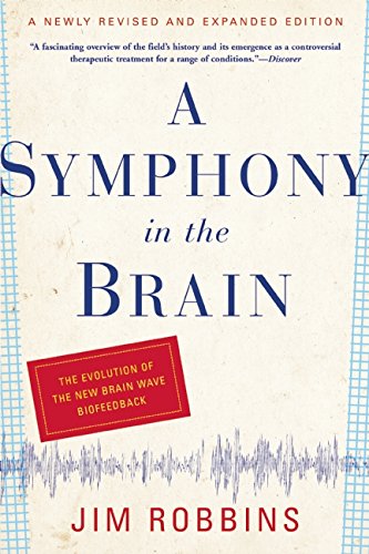 A Symphony in the Brain: The Evolution of the New Brain Wave Biofeedback